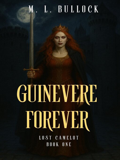 Title details for Guinevere Forever by M.L. Bullock - Wait list